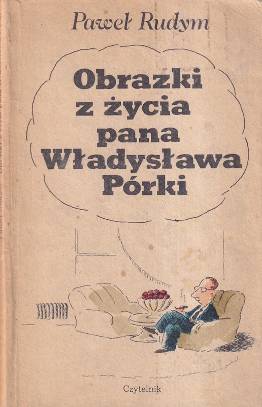 Obrazki z życia pana Władysława Pórki