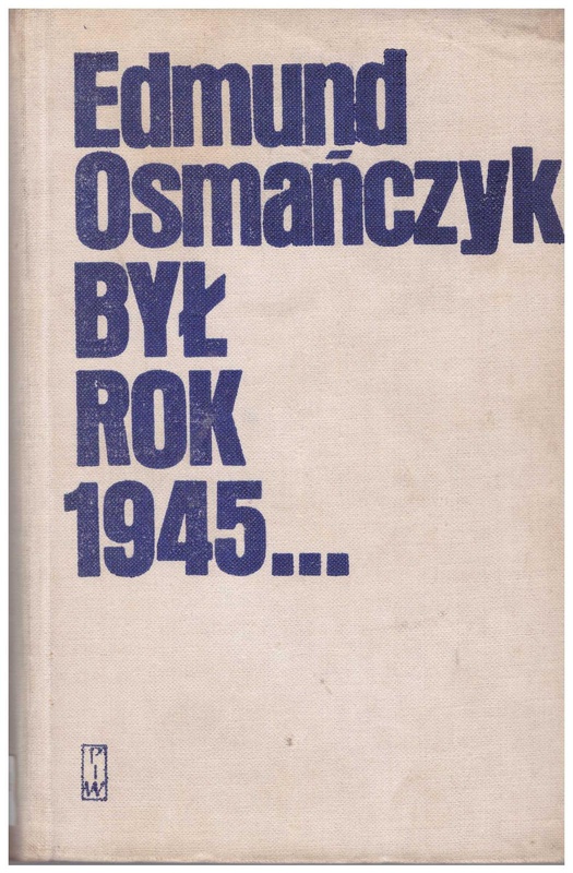 Był rok 1945...