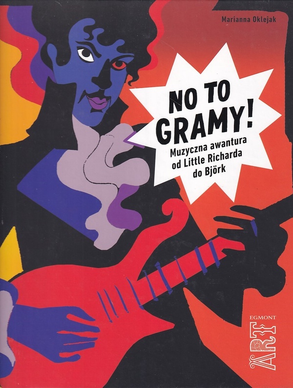 No to gramy! : muzyczna awantura od Little Richarda do Björk