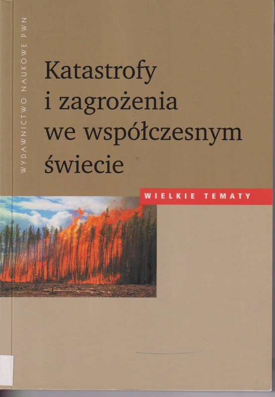 Katastrofy i zagrożenia we współczesnym świecie