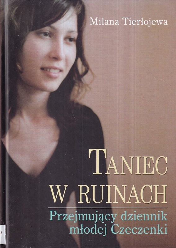 Taniec w ruinach : przejmujący dziennik młodej Czeczenki