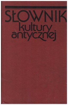 Słownik kultury antycznej : Grecja, Rzym