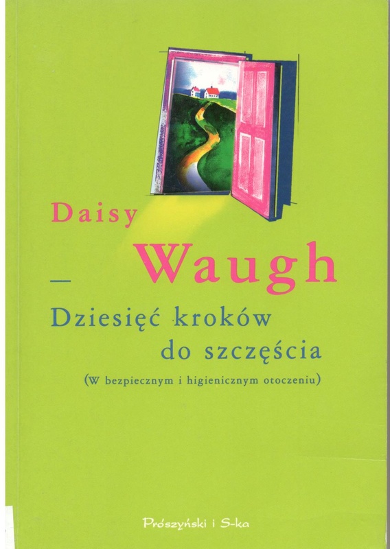 Dziesięć kroków do szczęścia : (w bezpiecznym i higienicznym otoczeniu)