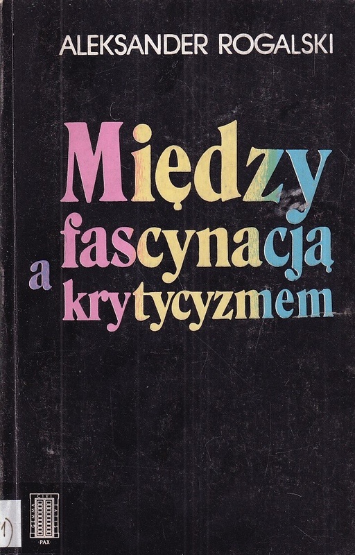 Między fascynacją a krytycyzmem : z notatnika lektur