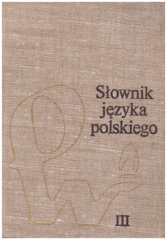 Słownik języka polskiego.. T. 3, R - Ż