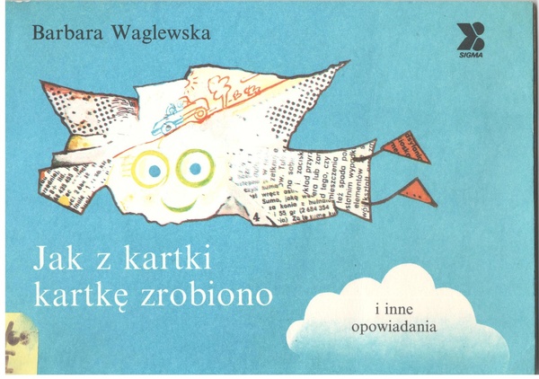 Jak z kartki kartkę zrobiono i inne opowiadania