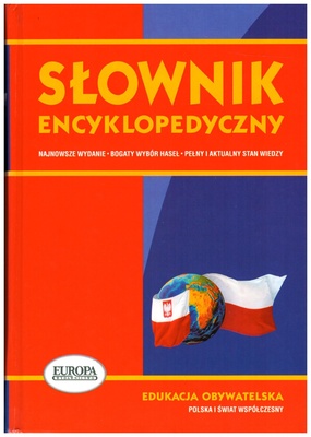 Słownik encyklopedyczny : edukacja obywatelska