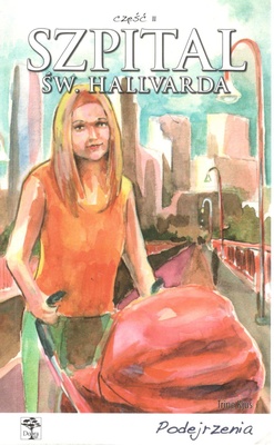 Podejrzenia (Szpital Św. Hallvarda / Trine Kjus ; 11)