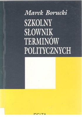 Szkolny słownik terminów politycznych