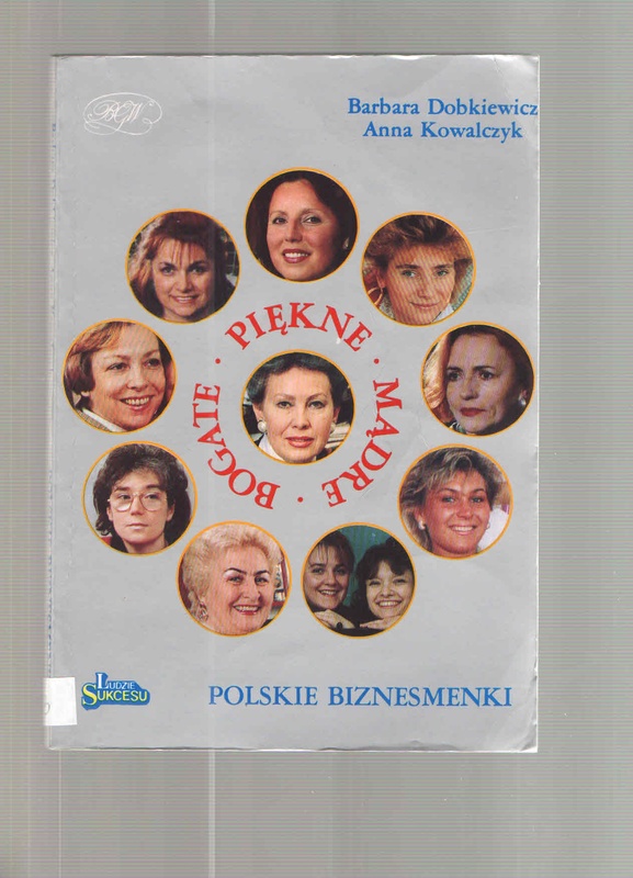 Piękne, mądre i bogate czyli Polskie biznesmenki