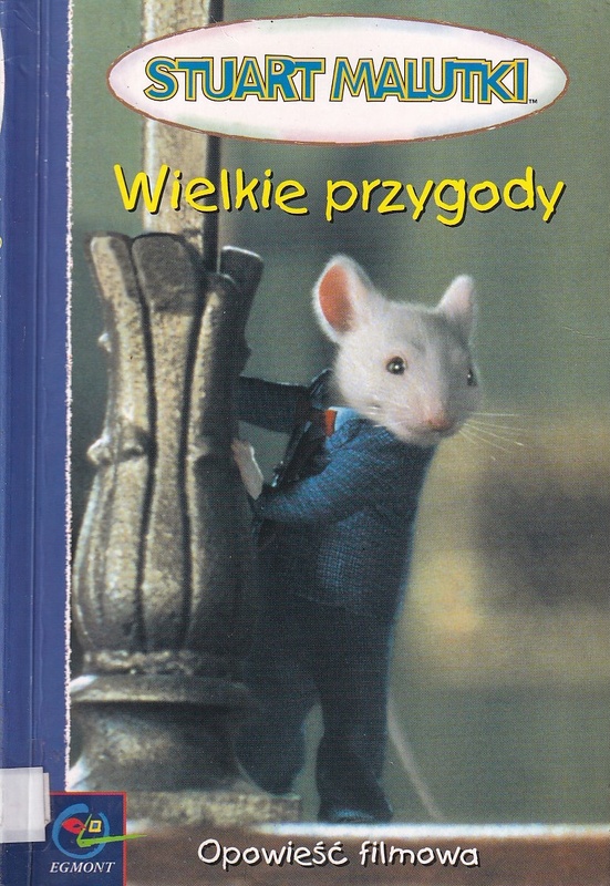 Stuart Malutki : wielkie przygody : opowieść filmowa