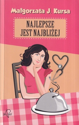Najlepsze jest najbliżej