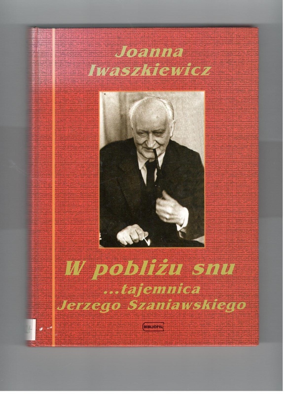 W pobliżu snu... tajemnica Jerzego Szaniawskiego