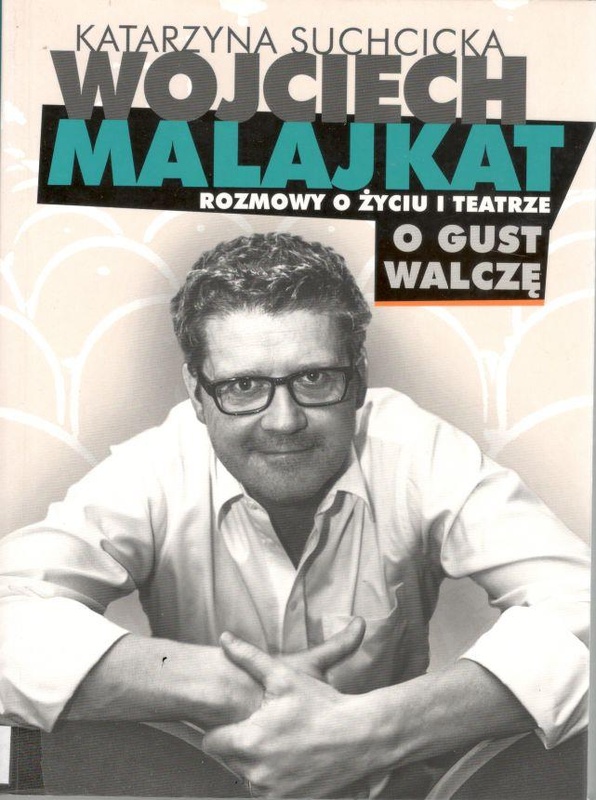 O gust walczę : rozmowy o życiu i teatrze