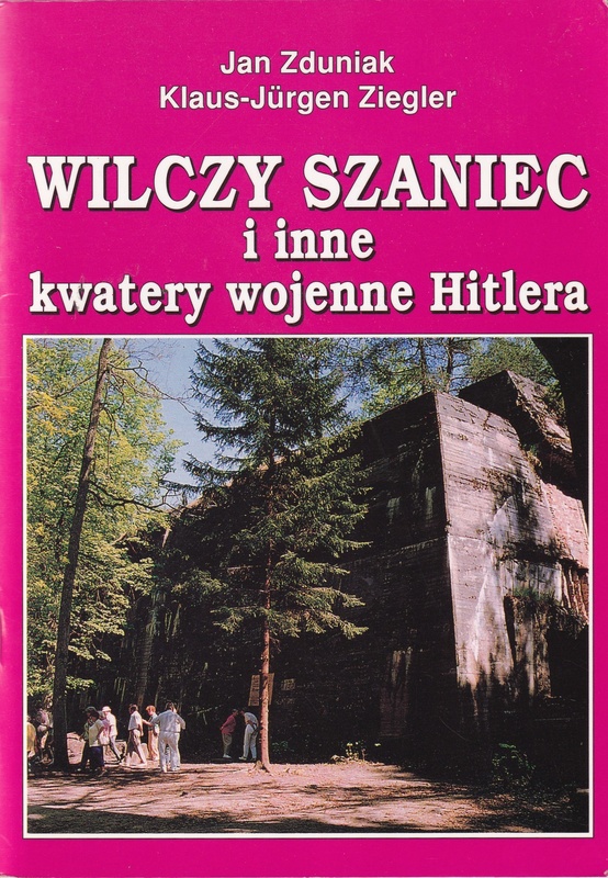 Wilczy Szaniec i inne kwatery wojenne Hitlera
