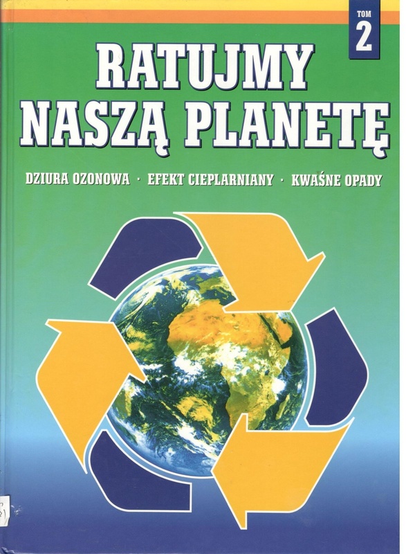 Dziura ozonowa, efekt cieplarniany, kwaśne opady