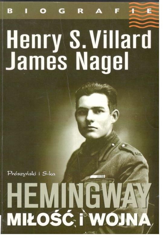 Hemingway : miłość i wojna