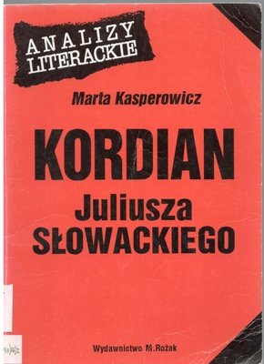 "Kordian" Juliusza Słowackiego
