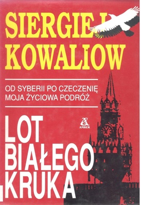 Lot białego kruka : od Syberii po Czeczenię - moja życiowa podróż
