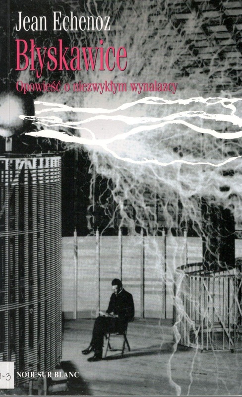Błyskawice : opowieść o niezwykłym wynalazcy