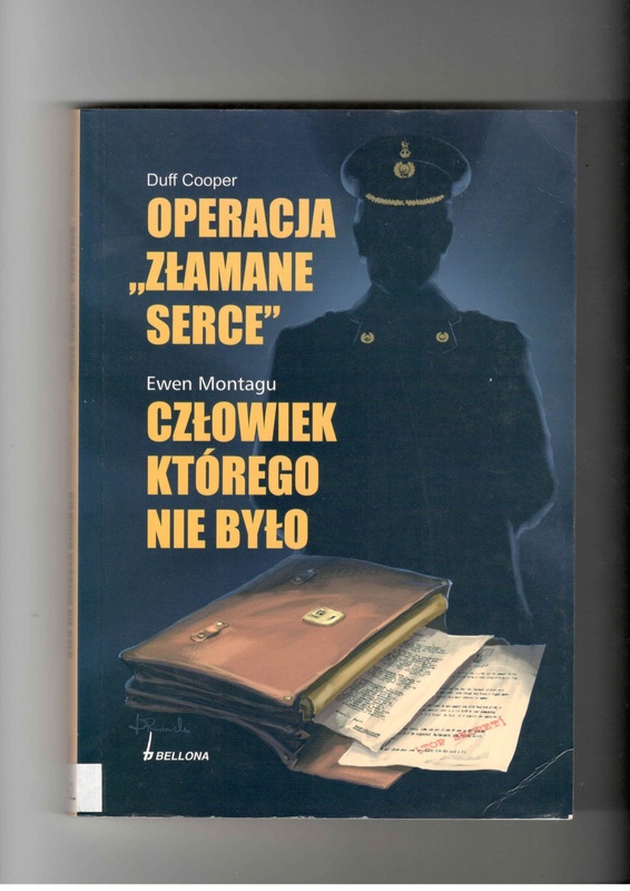 Operacja "Złamane serce" ; Człowiek którego nie było