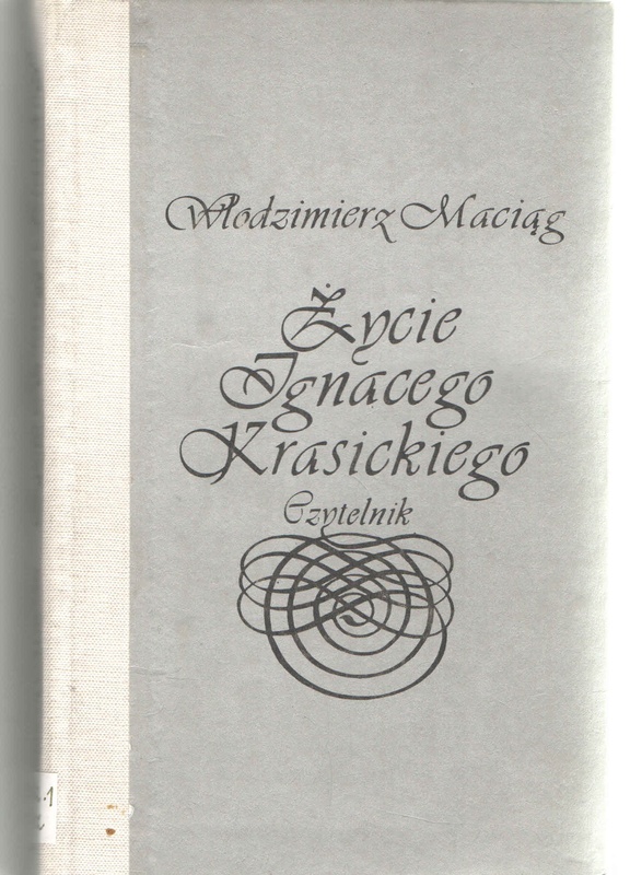 Życie Ignacego Krasickiego : zapisy i domysły