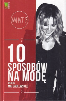 10 sposobów na modę według Mai Sablewskiej