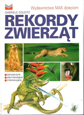 Rekordy zwierząt : Wydawnictwo MAK dzieciom