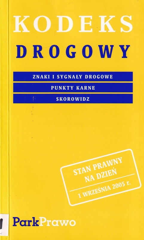 Kodeks drogowy.  -  Stan prawny na dzień 1 września 2005 r.