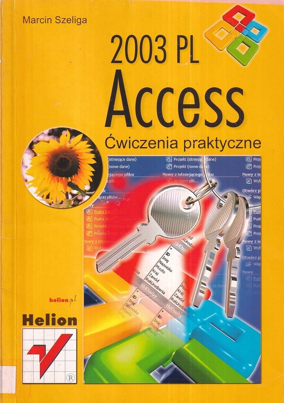 Access 2003 PL : ćwiczenia praktyczne