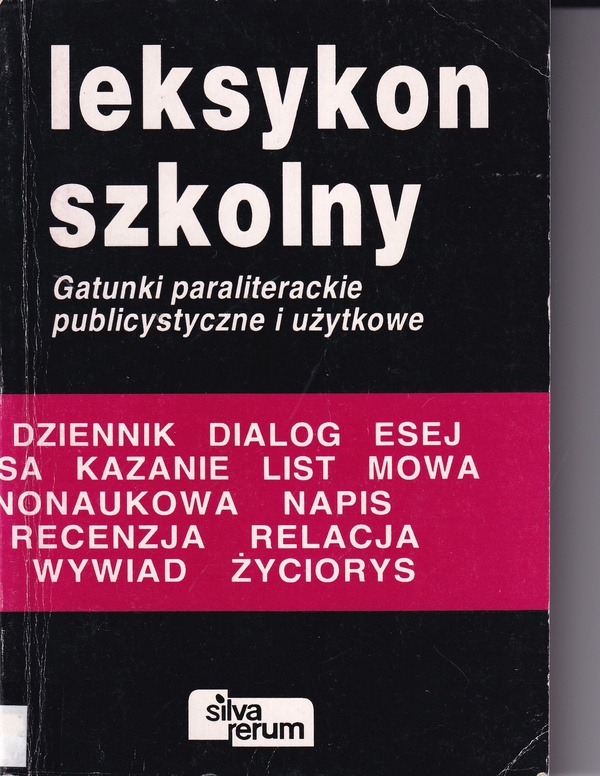 Leksykon szkolny : gatunki paraliterackie, publicystyczne i użytkowe