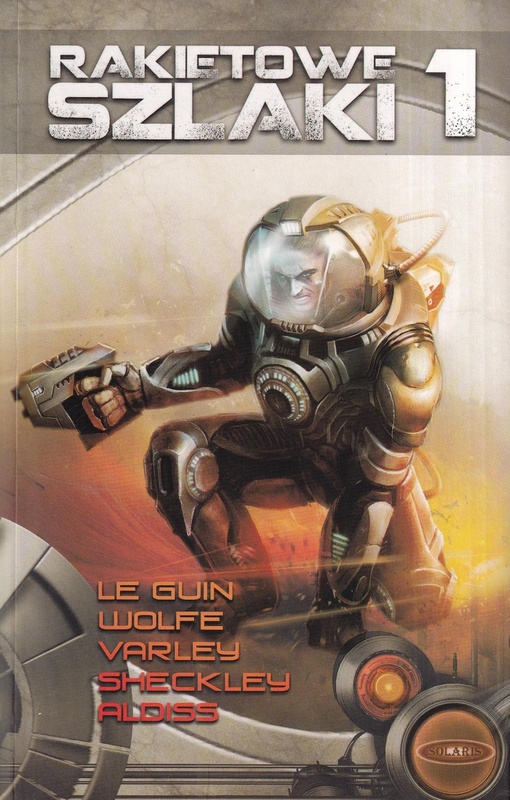 Rakietowe szlaki : antologia klasycznej science fiction. Tom 1