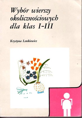 Wybór wierszy okolicznościowych dla klas I-III