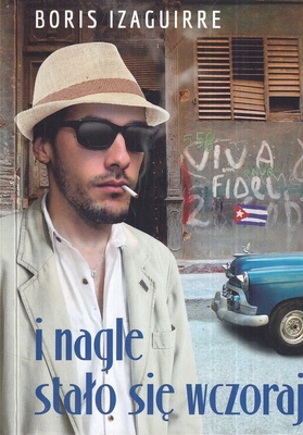 I nagle stało się wczoraj