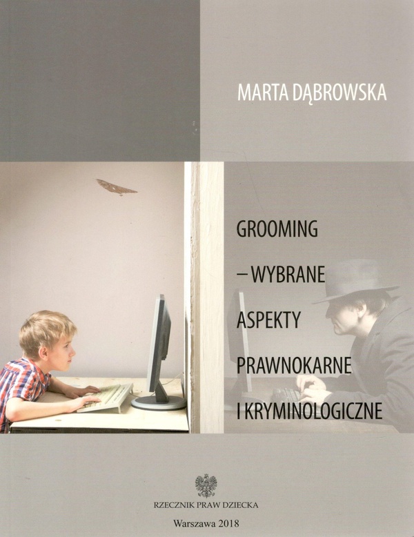 Grooming : wybrane aspekty prawnokarne i kryminologiczne