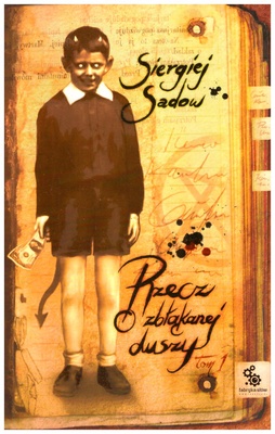 Rzecz o zbłąkanej duszy. T. 1