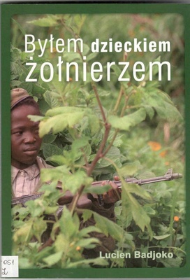 Byłem dzieckiem żołnierzem