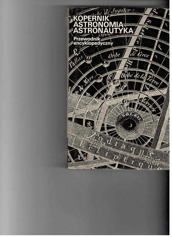 Kopernik, astronomia, astronautyka : przewodnik encyklopedyczny