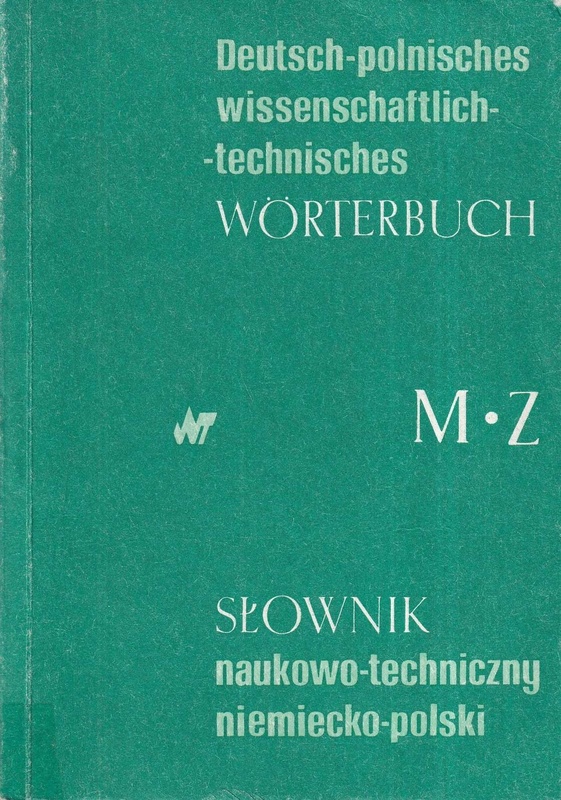 Słownik naukowo-techniczny niemiecko-polski = Deutsch-polnisches wissenschaftlich-technisches Wörterbuch.. [T. 2], M-Z