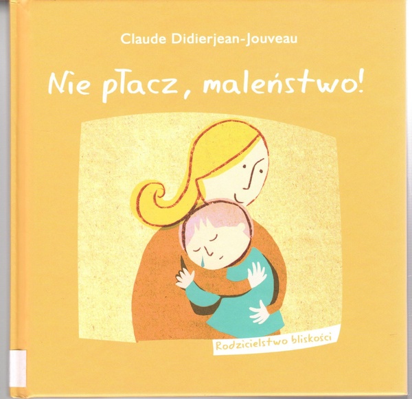 Nie płacz, maleństwo!