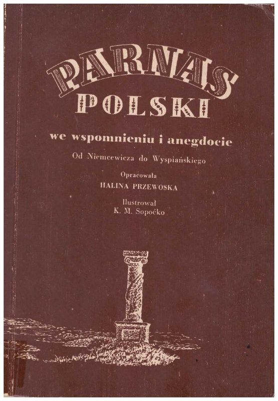 Parnas polski we wspomnieniu i anegdocie : od Niemcewicza do Wyspiańskiego