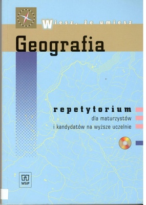 Geografia : repetytorium dla maturzystów i kandydatów na wyższe uczelnie