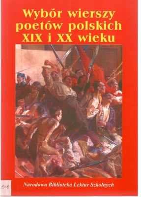Wybór wierszy poetów polskich XIX i XX wieku