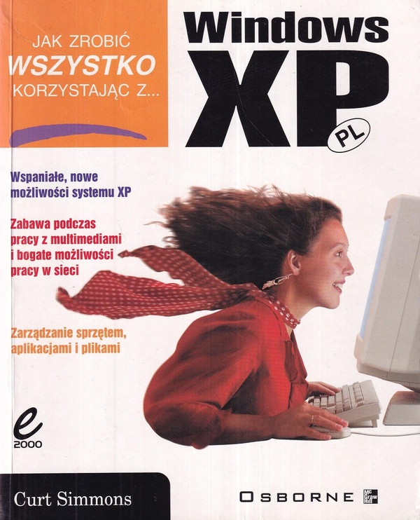 Jak zrobić wszystko korzystając z... Windows XP