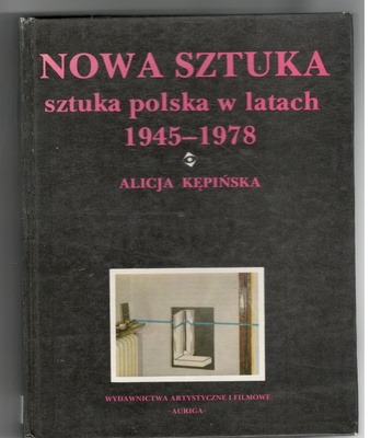 Nowa sztuka : sztuka polska w latach 1945-1978
