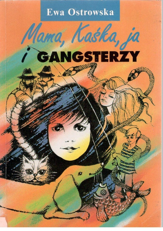 Mama, Kaśka, ja i gangsterzy