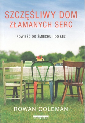 Szczęśliwy dom złamanych serc : powieść do śmiechu i do łez