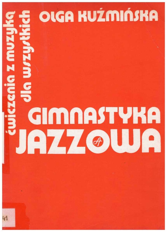 Gimnastyka jazzowa : ćwiczenia z muzyką dla wszystkich