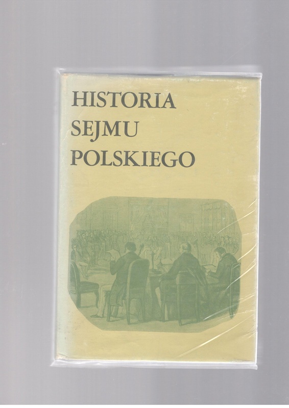 Historia sejmu polskiego. T. 2. Cz. 1, W dobie rozbiorów