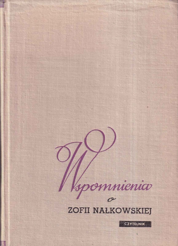 Wspomnienia o Zofii Nałkowskiej